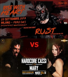 Nella foto, in alto: Rust vs Hardcore Cassi vs Mary Cooper