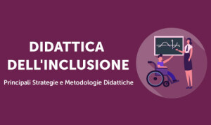 Corsi-Online-Didattica-dell-Inclusione-Principali-Strategie-e-Metodologie-Didattiche-Life-Learning